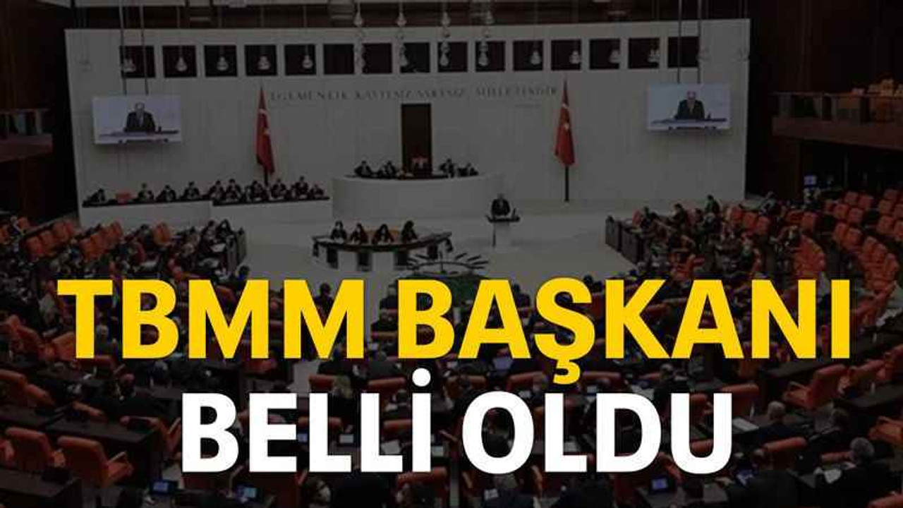 TBMM başkanı belli oldu